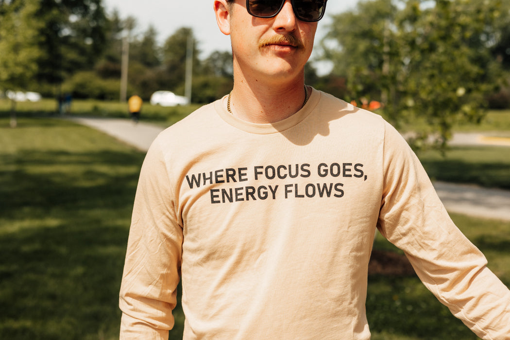 ‘Where Focus Goes’ Sand Long Sleeve